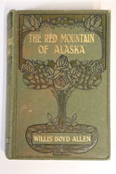 c1910 The Red Mountain Of Alaska by W.B. Allen Antique Fiction Book-2