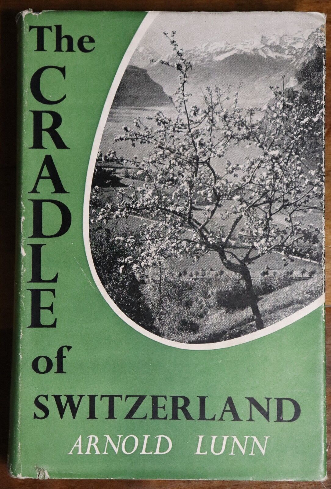 1952 The Cradle Of Switzerland Arnold Lunn 1st Edition Vintage Travel Book