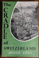 1952 The Cradle Of Switzerland Arnold Lunn 1st Edition Vintage Travel Book-1