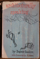 1954 Architecturally Speaking by Eugene Raskin Architect Reference Book-1