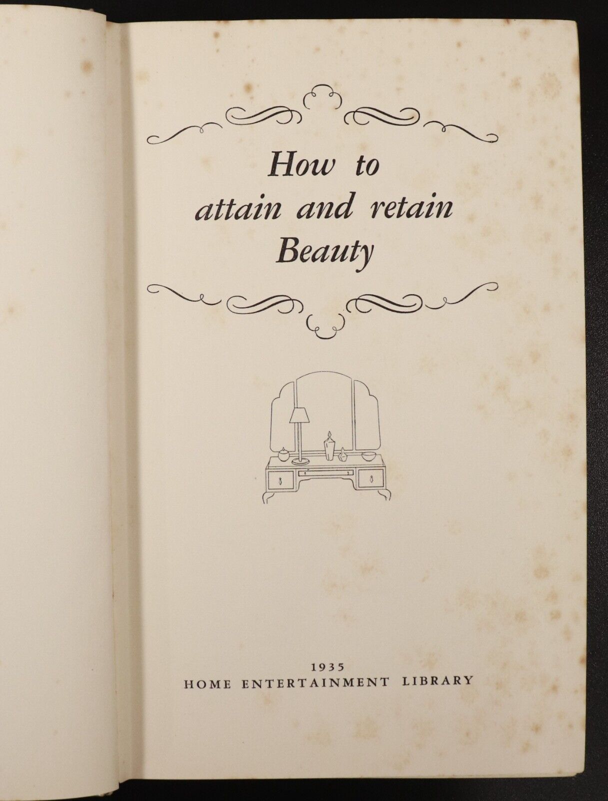 1935 How To Attain & Retain Beauty Antique Australian Beauty Reference Book