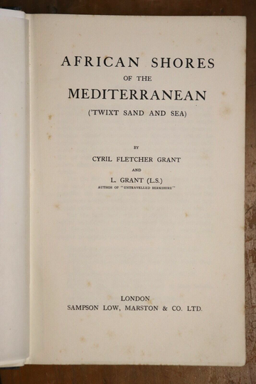 c1900 African Shores Of The Mediterranean Twixt Sand & Sea Antique Book - 0