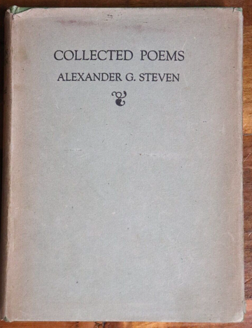 1925 Collected Poems Of Alexander G Steven Antique Australian Poetry Book 1st