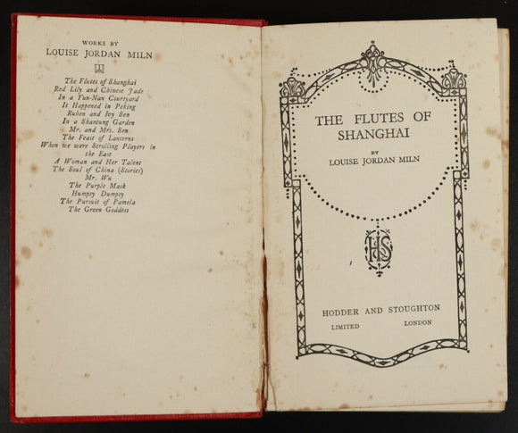 1928 The Flutes Of Shanghai by Louise Jordan Miln Antique American Fiction Book