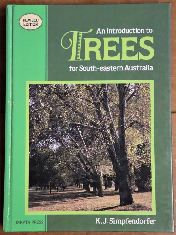 1992 An Introduction to Trees for South-Eastern Australia Gardening Book