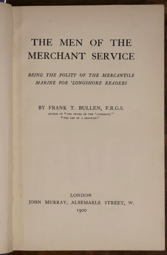 1900 The Men Of The Merchant Service by FT Bullen Antique Navy Military Book