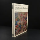 1971 The Master Builders Architecture In The Middle Ages by John Harvey Book-1