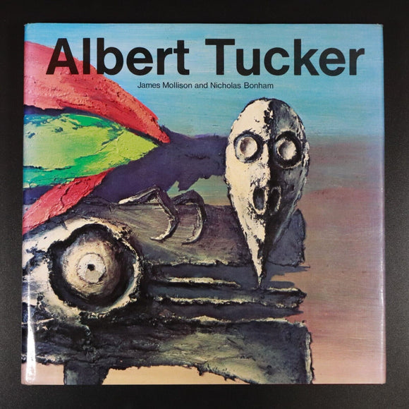 1982 Albert Tucker by J. Mollison & N. Bonham Australian Art Reference Book