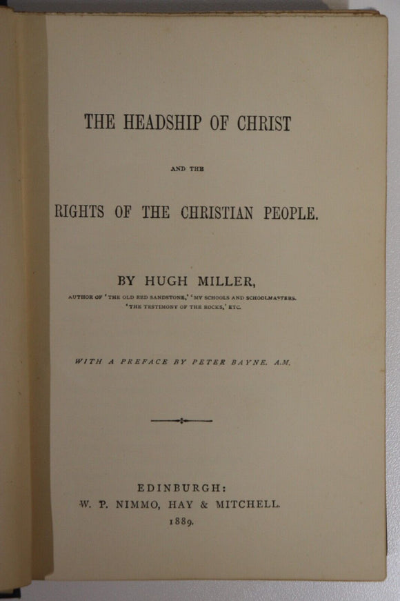 1889 The Headship Of Christ by Hugh Miller Antique British Theology Book