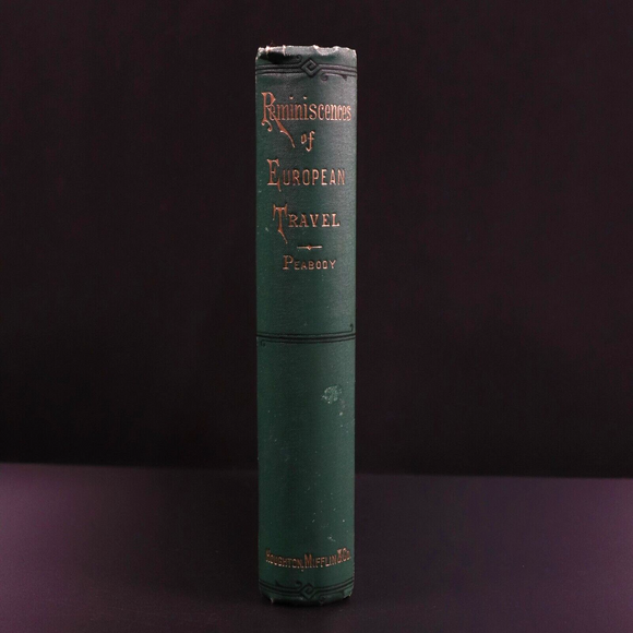 1869 Reminiscences Of European Travel by Andrew Peabody Antique Travel Book