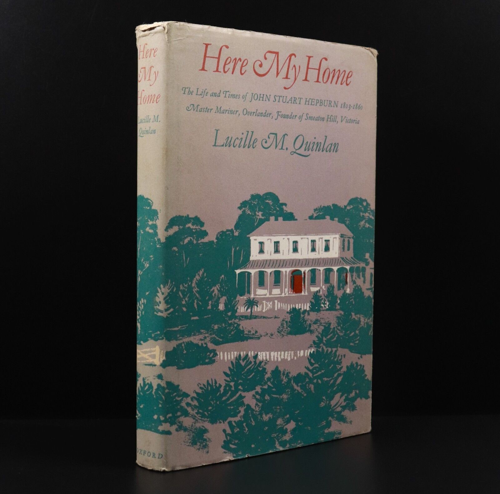 1967 Here My Home: Life Of John Stuart Hepburn Australian Colonial History Book