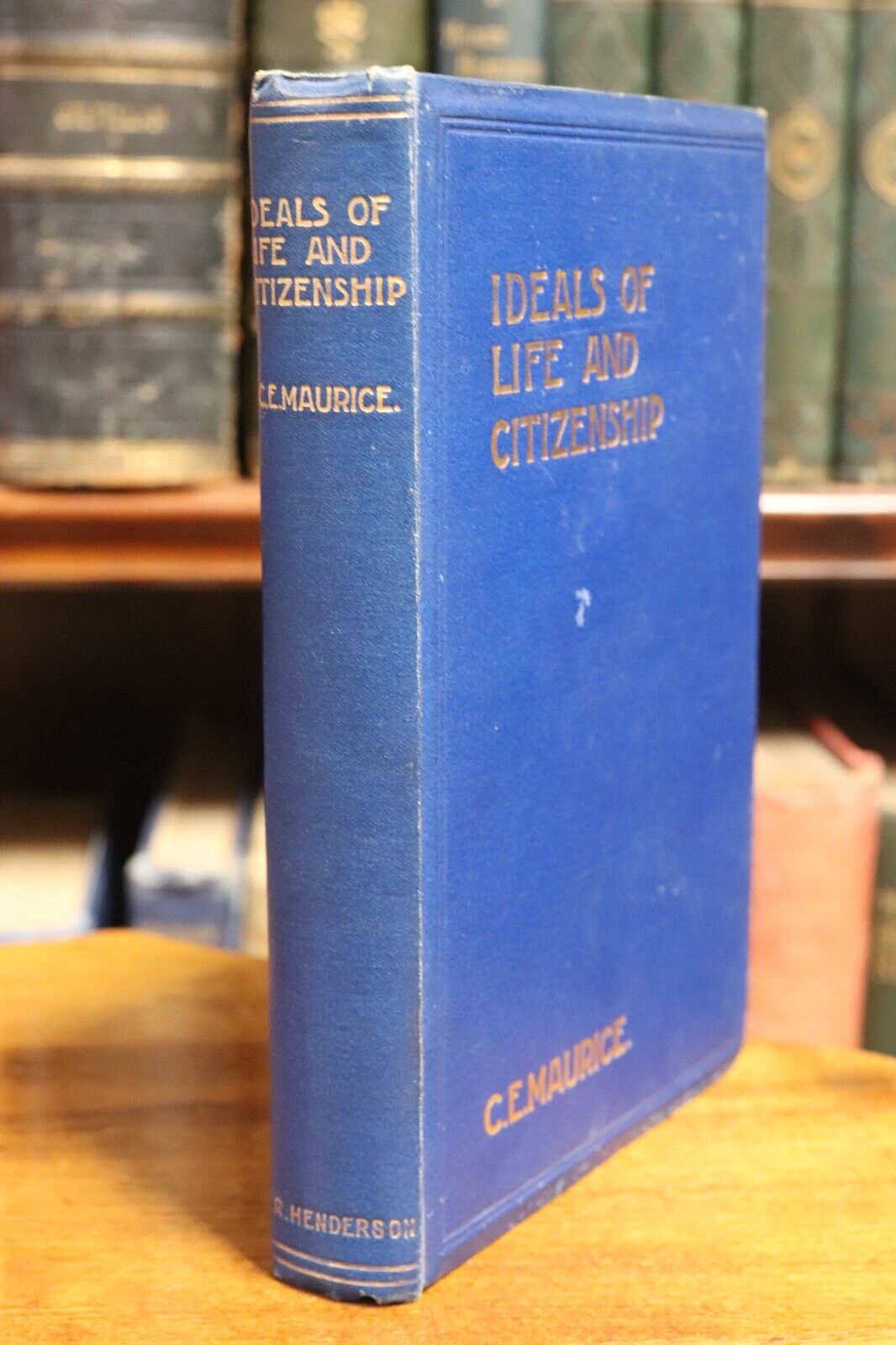 1901 Ideals Of Life & Citizenship by CE Maurice Antique British Literature Book