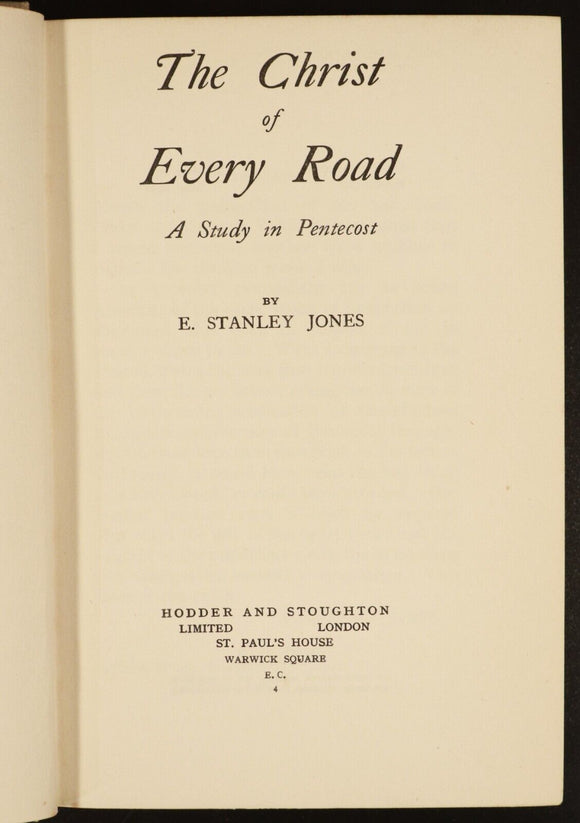 1930 The Christ Of Every Road by E.S. Jones Antique Theology Book Pentecost