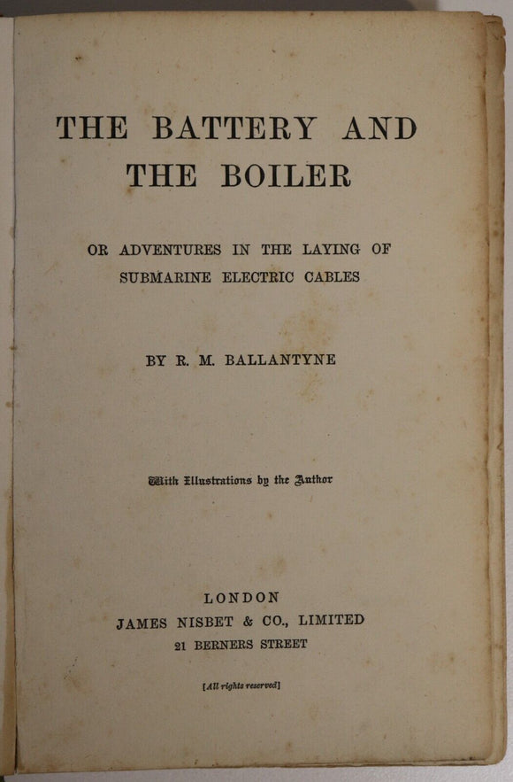 c1910 The Battery & The Boiler by R.M. Ballantyne Antique Adventure Fiction Book