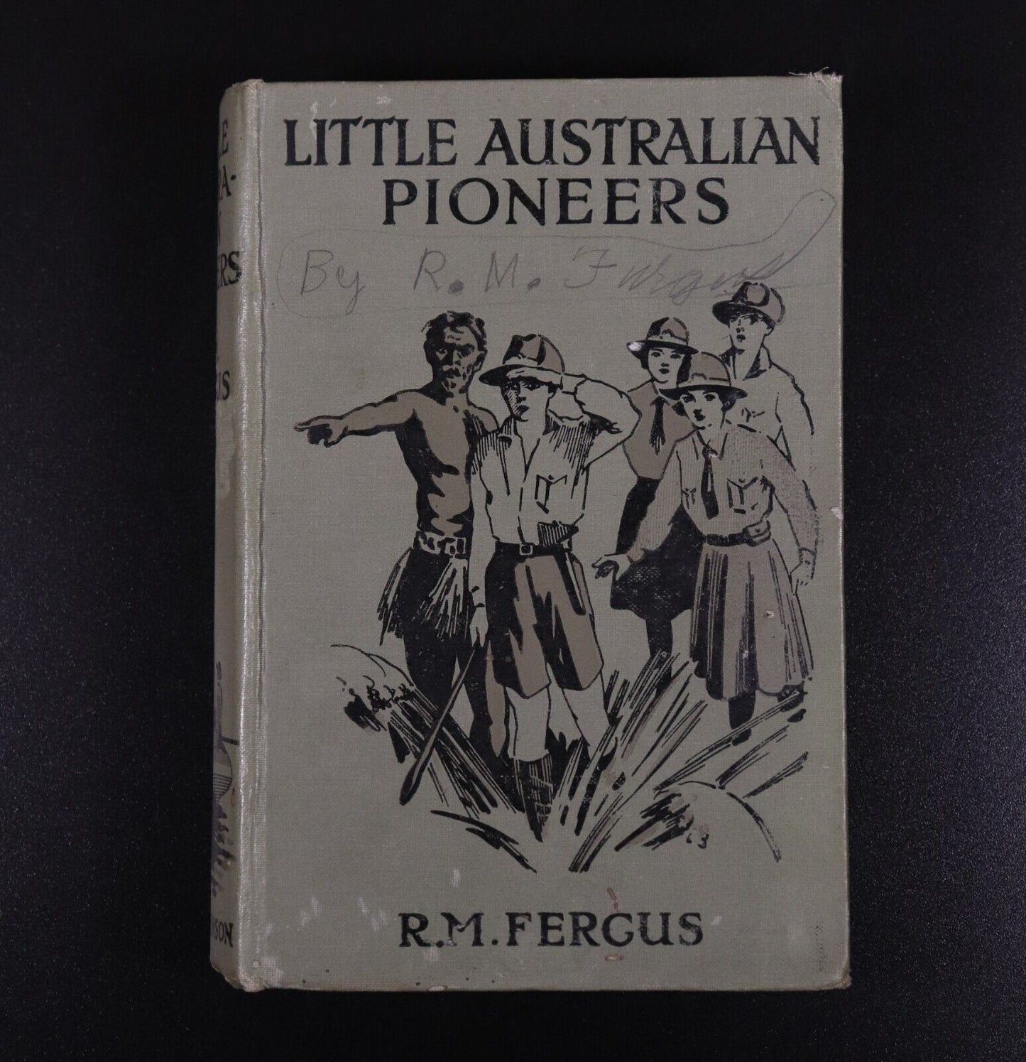 c1928 Little Australian Pioneers by R.M. Fergus Antique Australian Fiction Book