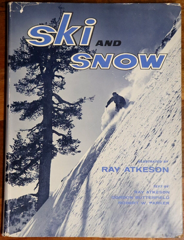 1960 Ski & And Snow by Ray Atkeson Vintage Alpine Photographic Book