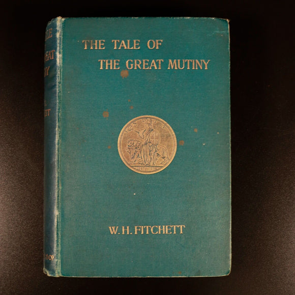 1901 The Tale Of The Great Mutiny Antique Indian History Book w/Maps Illustrated