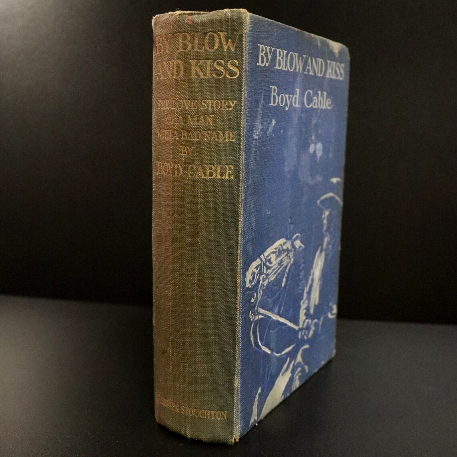 1914 By Blow & Kiss by Boyd Cable 1st Edition Antique Australian Fiction Book