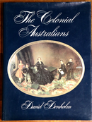 1979 The Colonial Australians Signed & Numbered Australian History Book-1