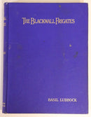 1950 The Blackwall Frigates by Basil Lubbock Maritime British History Book-1