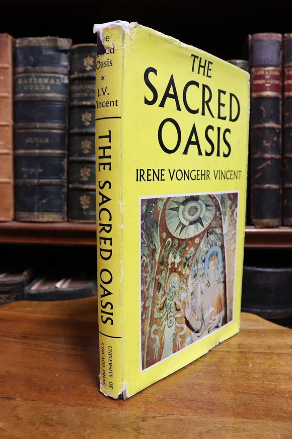 1953 The Sacred Oasis by Irene V. Vincent Chinese Buddhist History Book