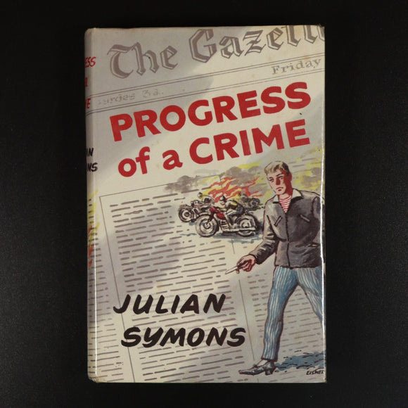 1961 The Progress Of A Crime by Julian Symons Vintage Crime Fiction Book