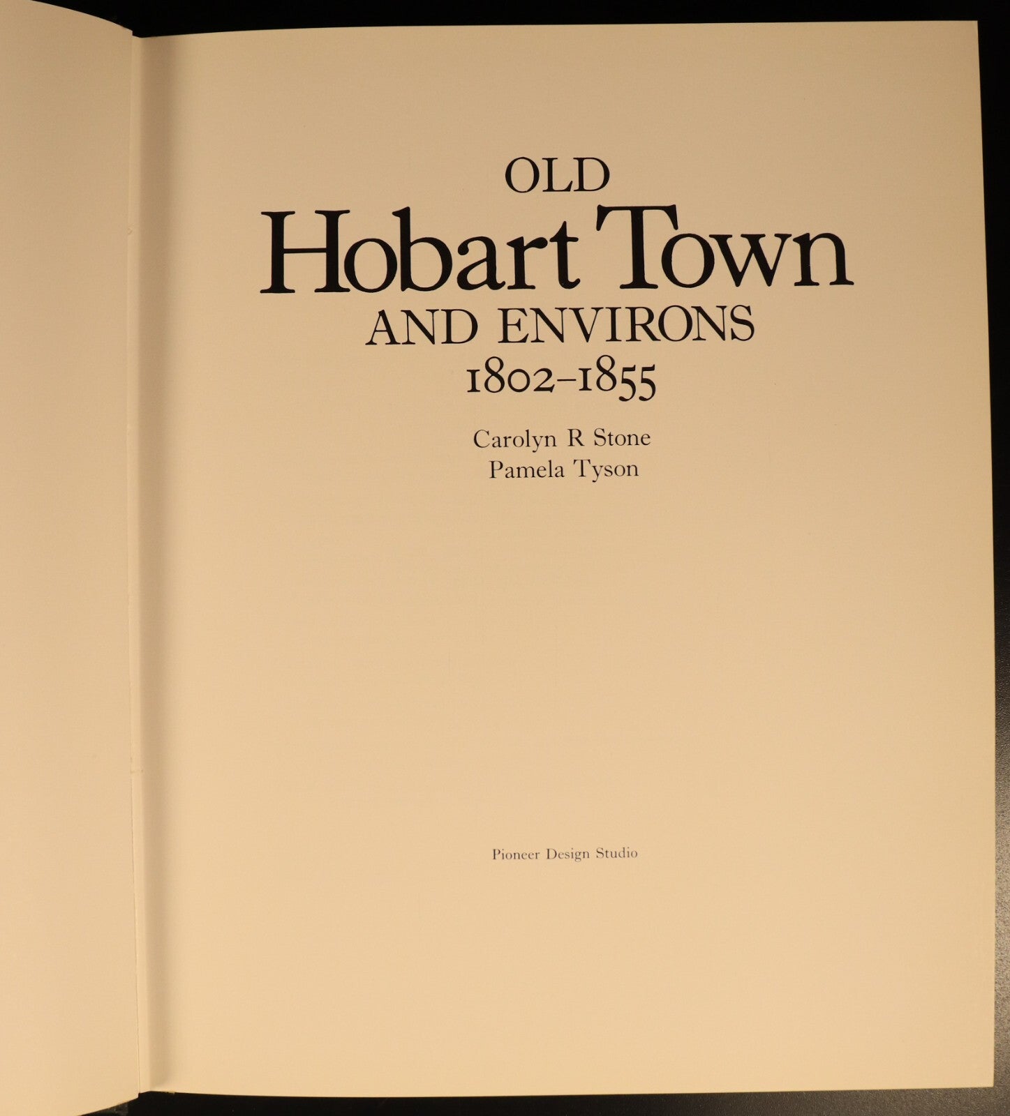 1978 Old Hobart Town & Environs 1802-1855 Illustrated Australian History Book