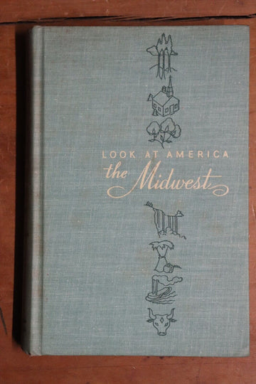 1947 Look at America: The Midwest 1st Edition American History Book - 0