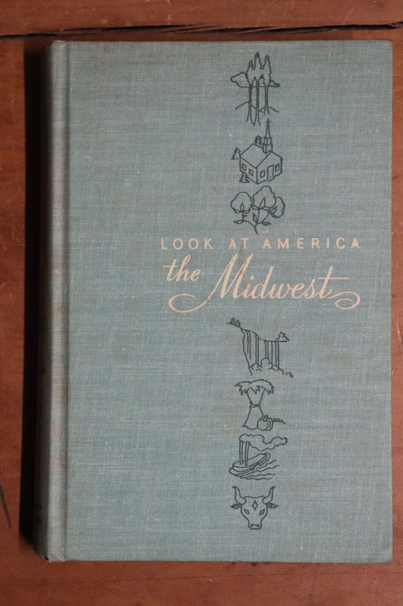 1947 Look at America: The Midwest 1st Edition American History Book