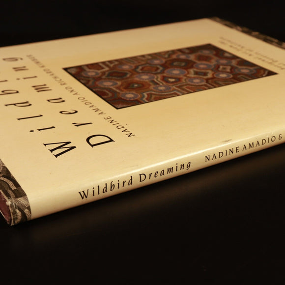 1988 Wildbird Dreaming by N. Amadio & R. Kimber Australian Aboriginal Art Book
