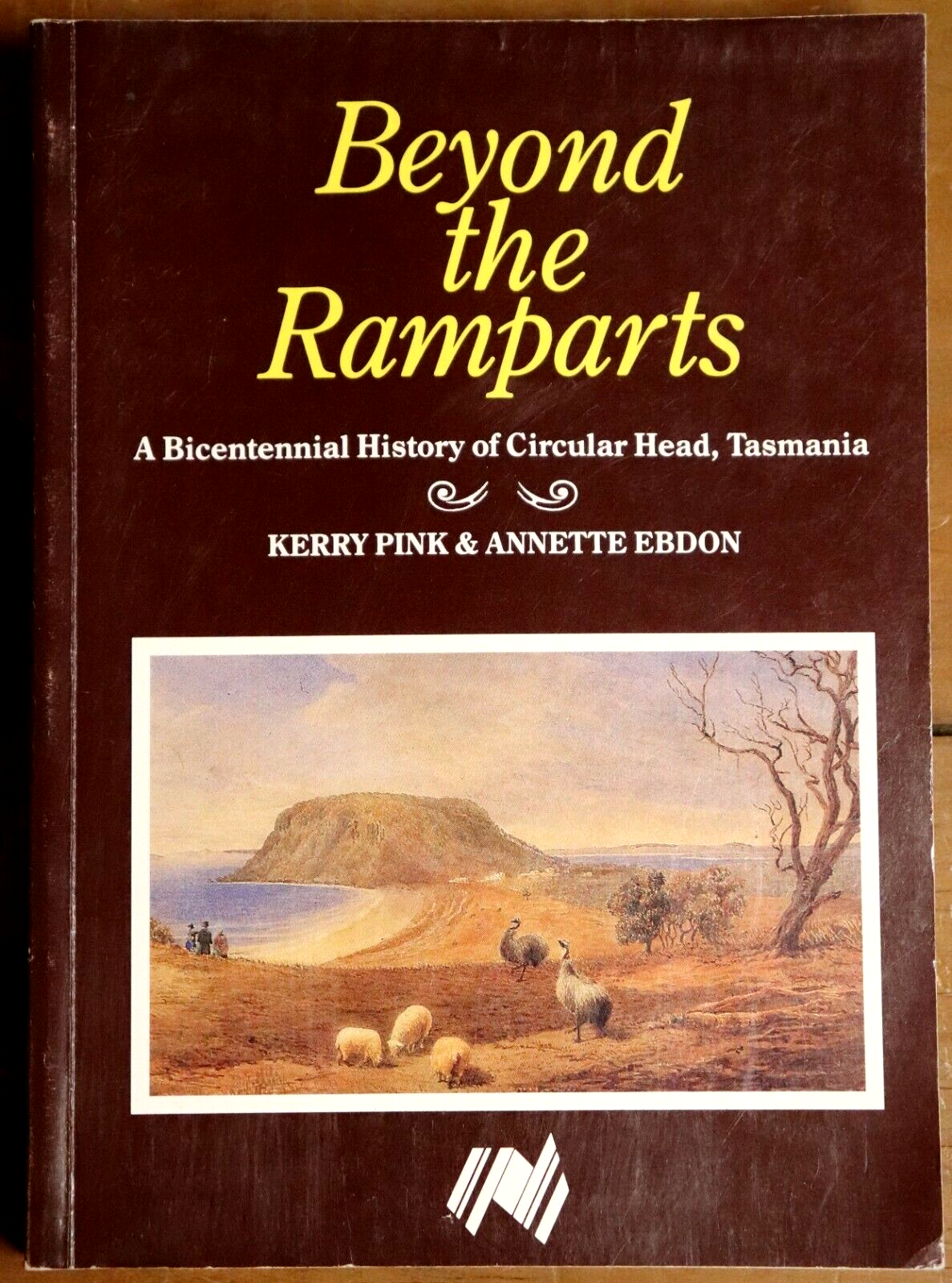 1992 Beyond The Ramparts by Kerry Pink Tasmanian Circular Head History Book