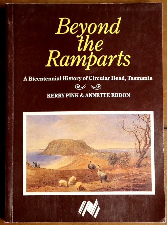 1992 Beyond The Ramparts by Kerry Pink Tasmanian Circular Head History Book