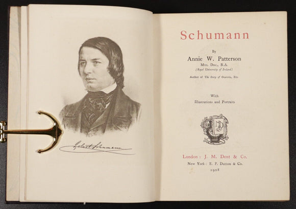 1908 Schumann by Annie W. Patterson Antique Classical Music History Book