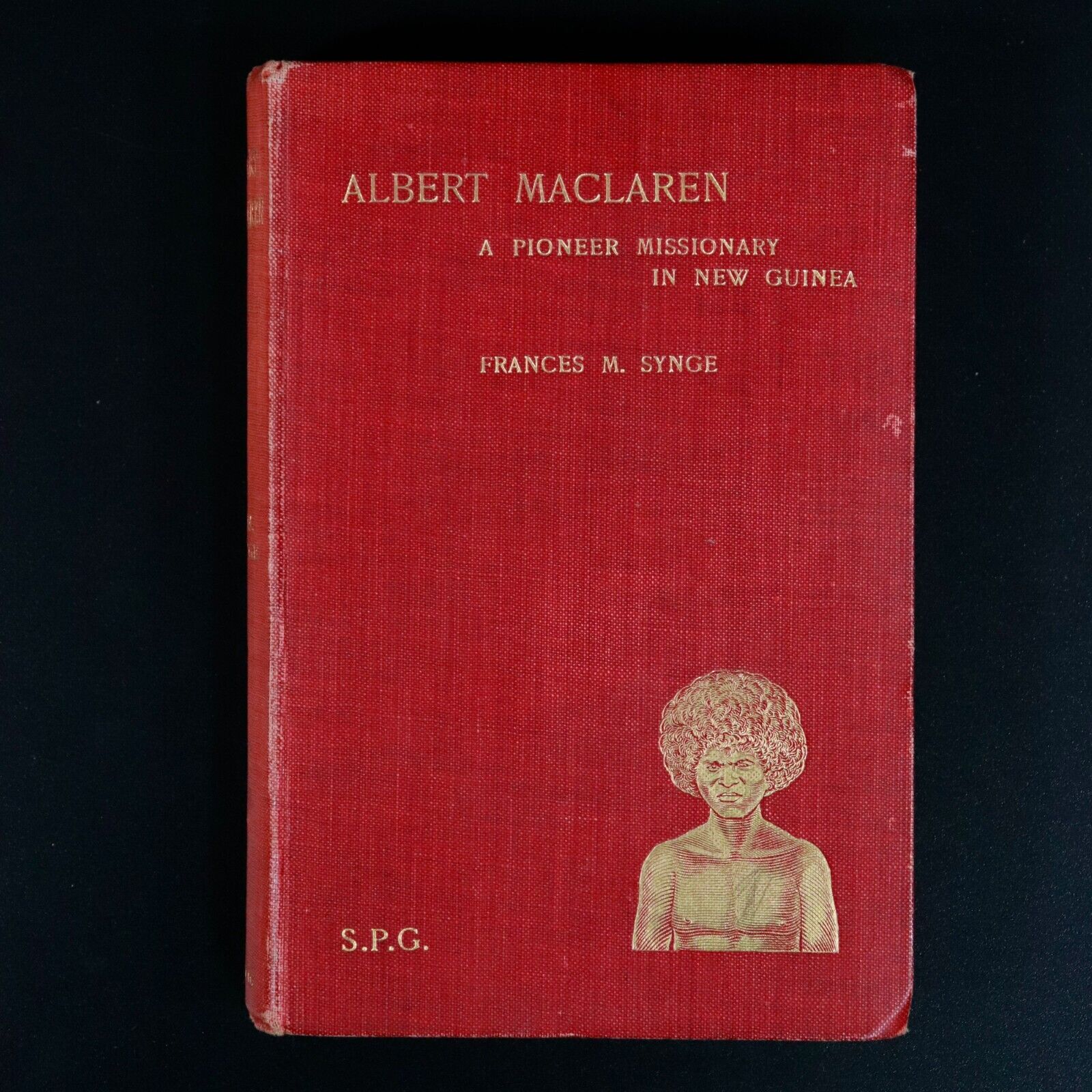 1908 Albert Maclaren Missionary In New Guinea F.M. Synge Australian History Book