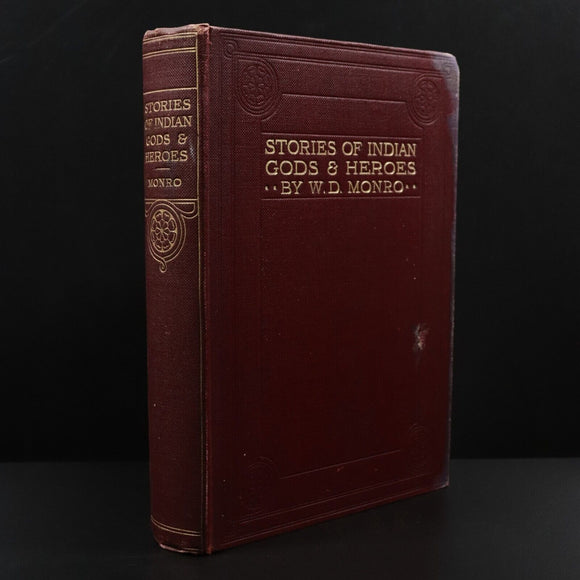 1912 Stories Of Indian Gods & Heroes by W.D. Monro Antique Indian History Book