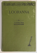 1908 Looranna: An Australian Story by M.A. McCarter Antique Fiction Book-2