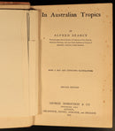 1909 In Australian Tropics by Alfred Searcy Antique Australian History Book-6