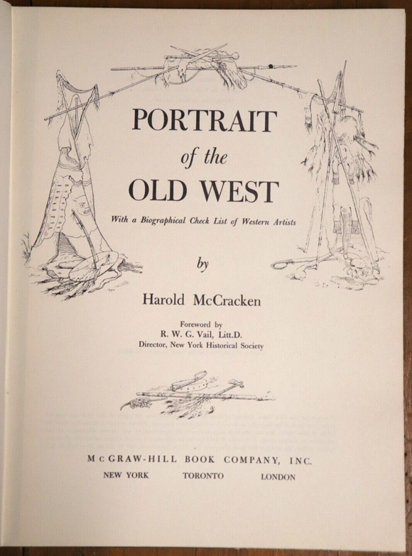 1952 Portrait Of The Old West by H. McCracken American History 1st Edition Book