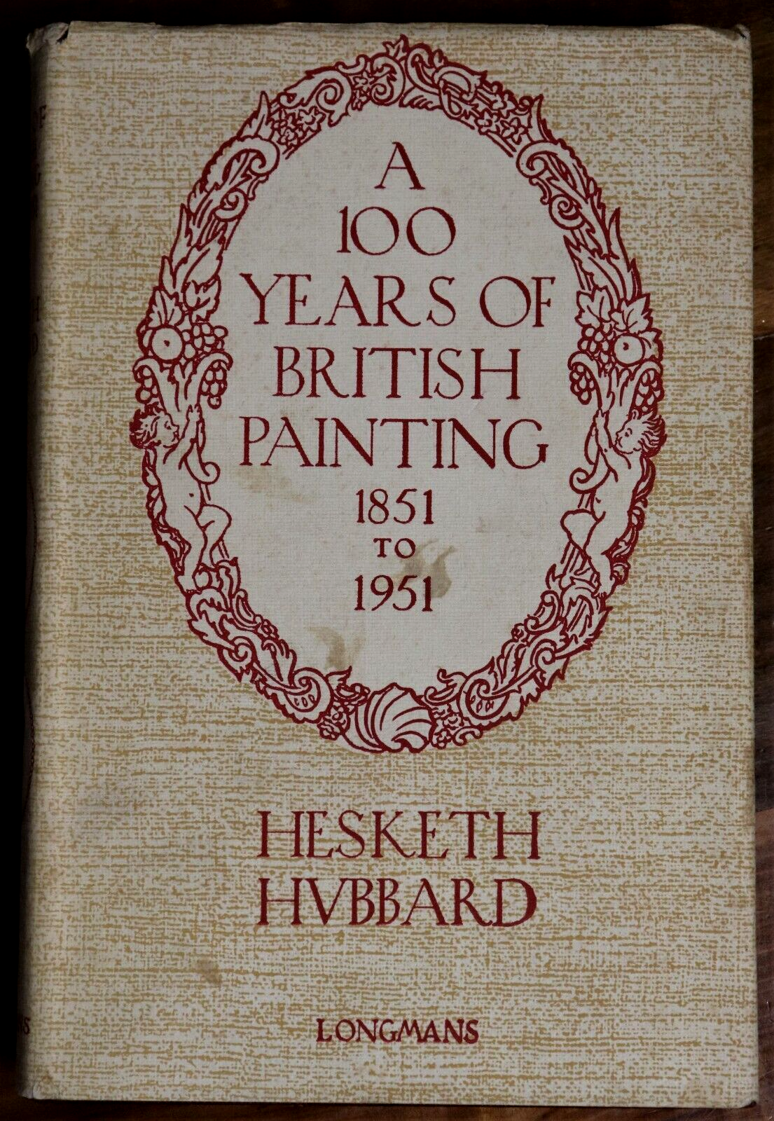 1951 100 Years Of British Painting 1851-1951 by Hesketh Hubbard British Art Book