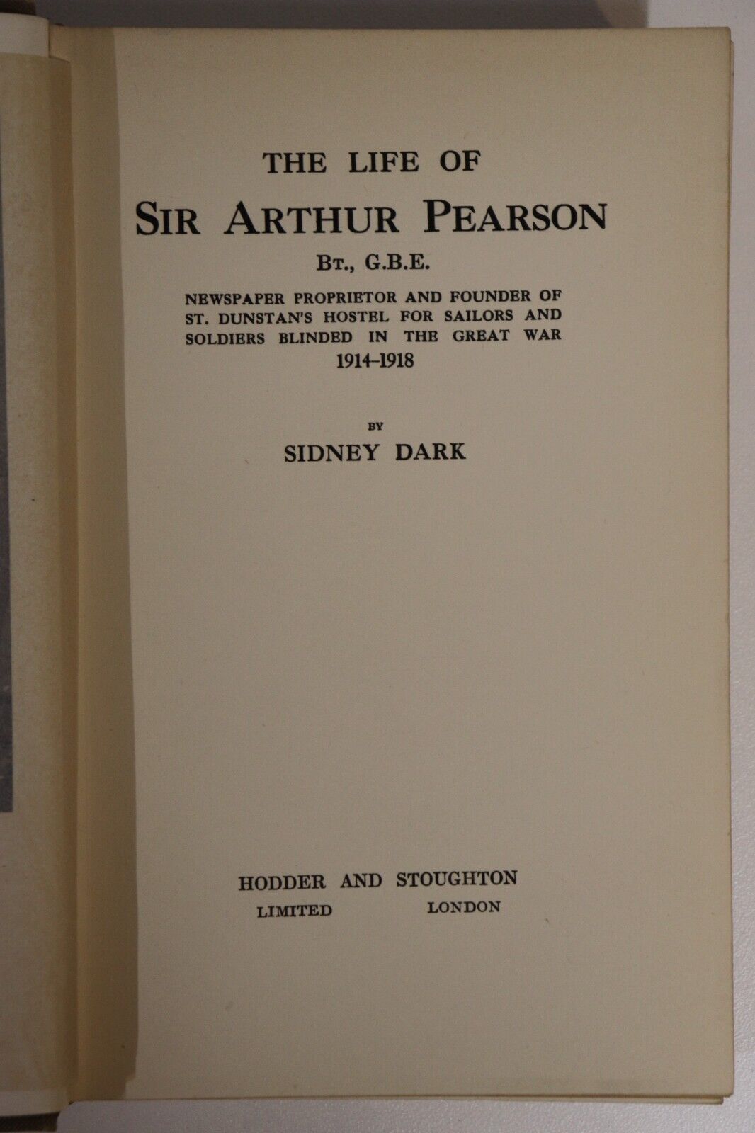 1922 The Life Of Sir Arthur Pearson Antique British Military History WW1 Book