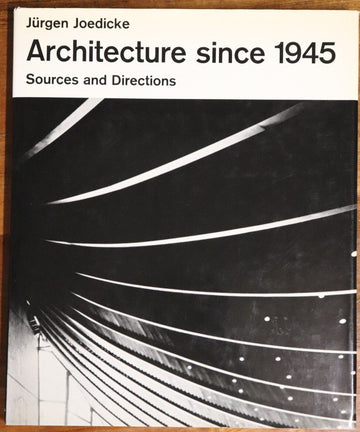 1969 Architecture Since 1945 by Jurgen Joedicke Architectural History Book