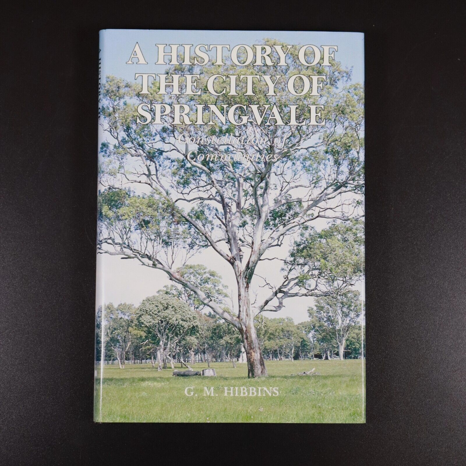 1984 A History Of City Of Springvale by GM Hibbins Melbourne Local History Book