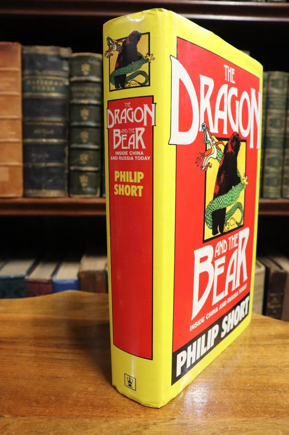 1982 Dragon & The Bear: China & Russia by P hilip Short World History Book
