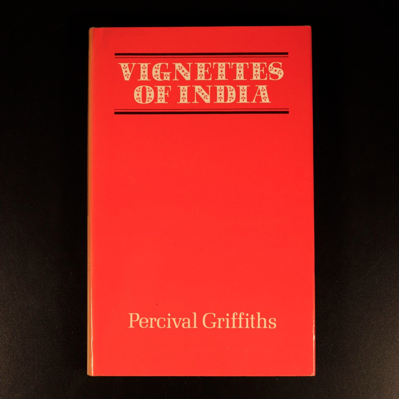 Vignettes Of India by Percival Griffiths 1985 British India History Book 1st Ed