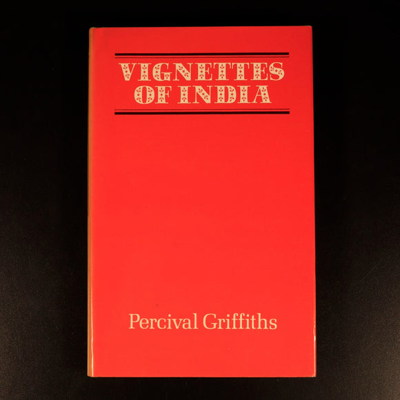 Vignettes Of India by Percival Griffiths 1985 British India History Book 1st Ed