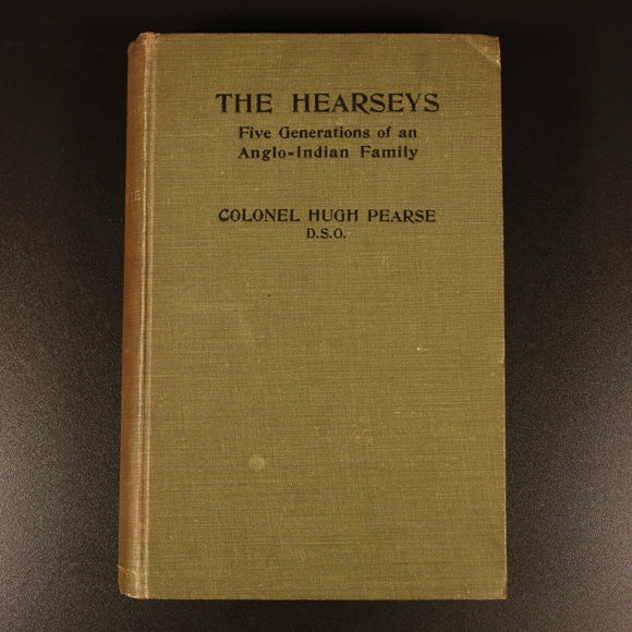 1905 The Hearseys Anglo Indian Family by Colonel H. Pearse Antique History Book