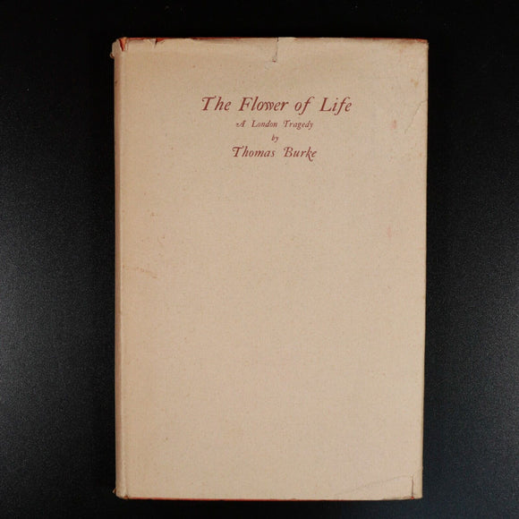 1929 The Flower Of Life by Thomas Burke Antique British Fiction Book 1st Edition