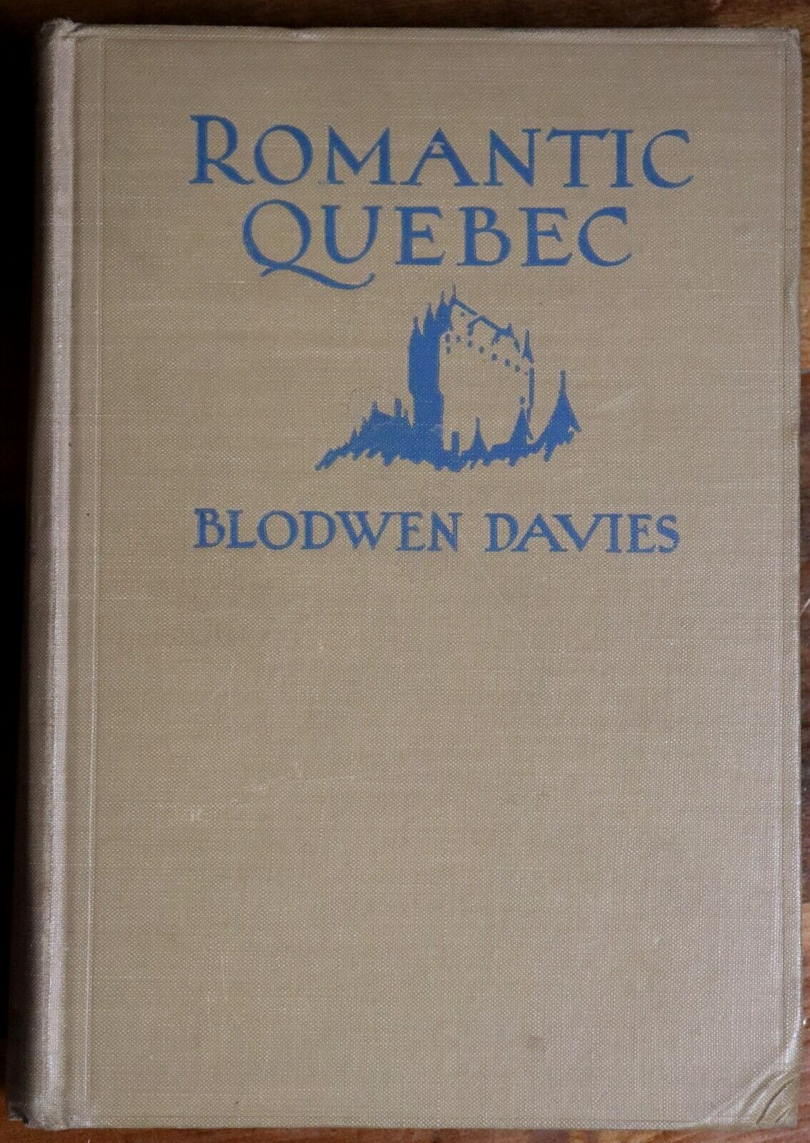 1932 Romantic Quebec by B. Davies 1st Edition Antique Canadian History Book