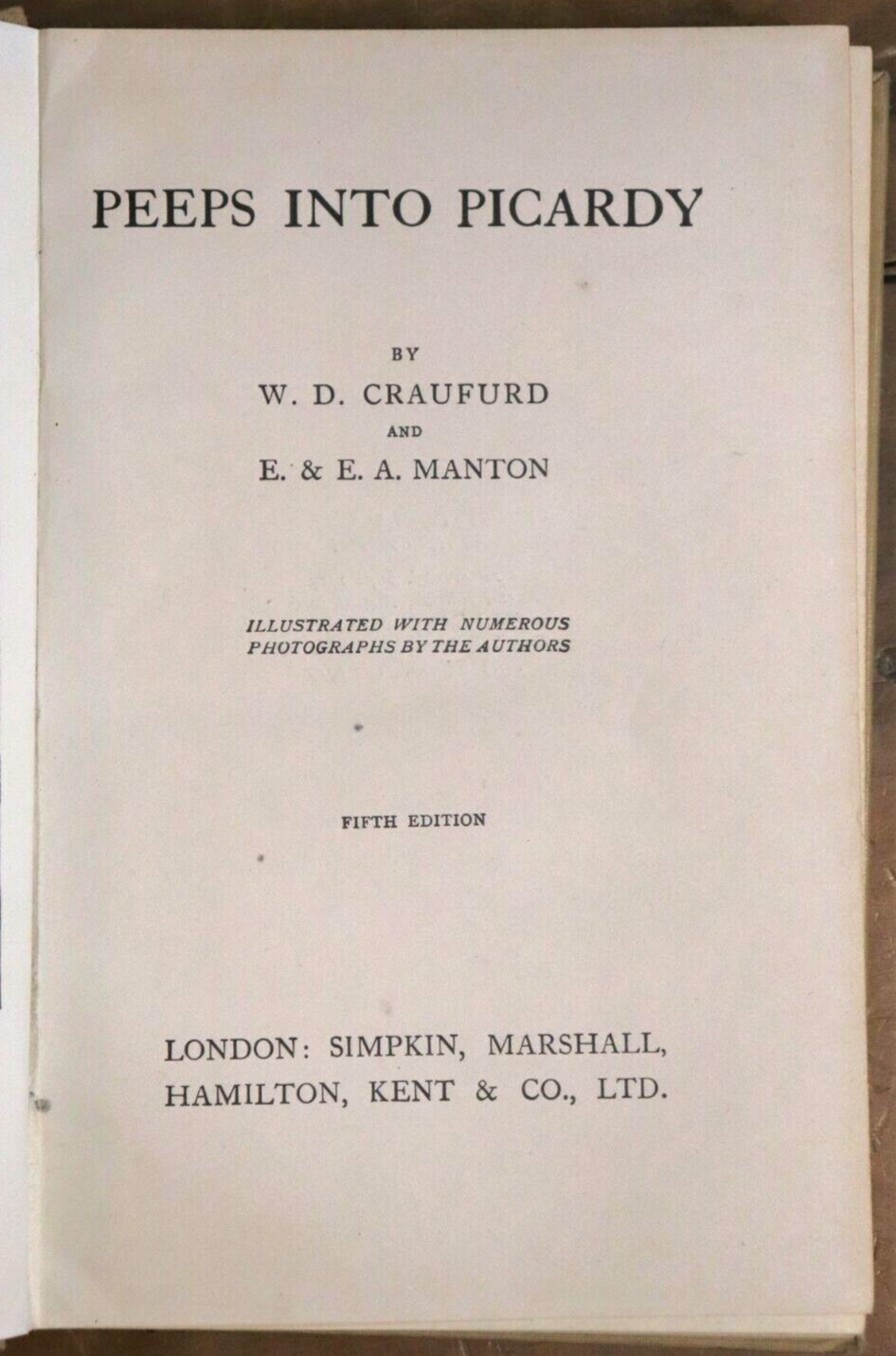 1919 Peeps Into Picardy by WD Craufurd Antique French Travel History Book - 0