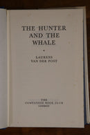 1967 The Hunter & The Whale by L Van Der Post Maritime Whaling Book-3